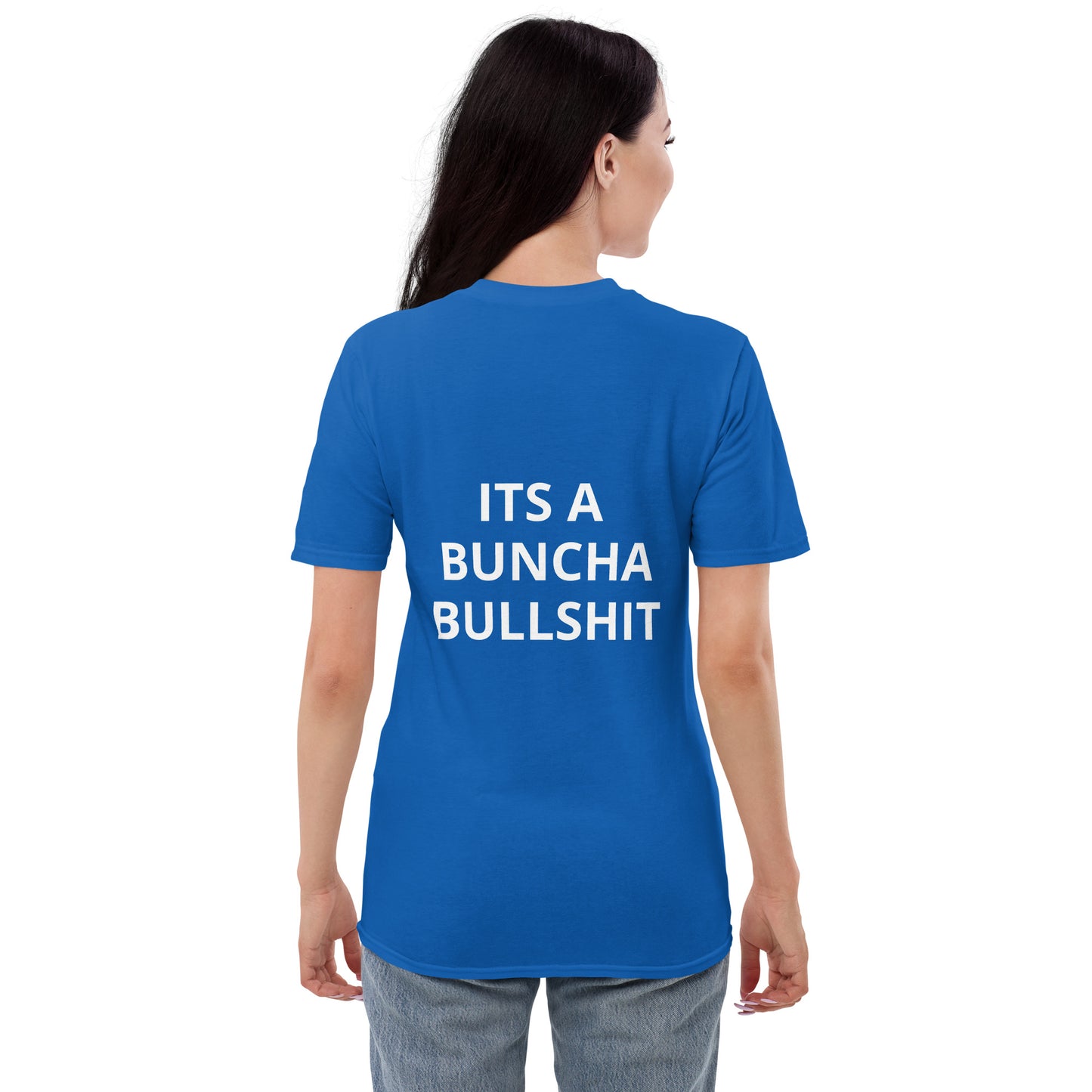 Short-Sleeve ITS A BUNCHA BULLSHIT T-Shirt